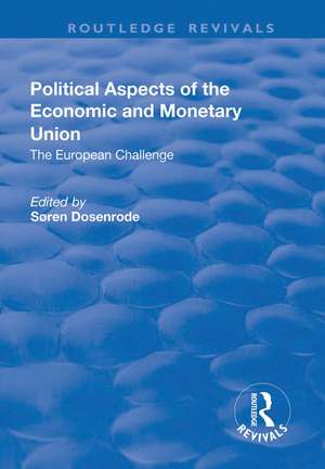 Political Aspects of the Economic Monetary Union de Soren Zibrandt von Dosenrode-Lynge