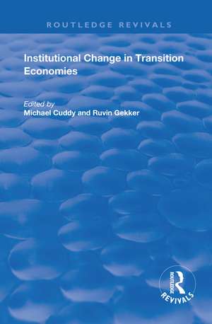 Institutional Change in Transition Economies de Michael Cuddy