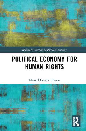 Political Economy for Human Rights de Manuel Couret Branco