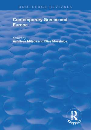 Contemporary Greece and Europe de Achilleas Mitsos