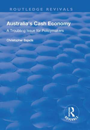 Australia's Cash Economy: A Troubling Issue for Policymakers de Christopher Bajada