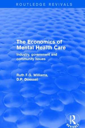 The Economics of Mental Health Care: Industry, Government and Community Issues de Ruth Williams