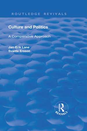 Culture and Politics: A Comparative Approach: A Comparative Approach de Lane Jan-Erik