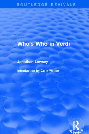 Who's Who in Verdi de Jonathan Lewsey