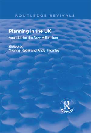 Planning in the UK: Agendas for the New Millennium de Andy Thornley