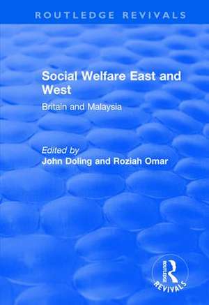 Social Welfare East and West: Britain and Malaysia de John Doling