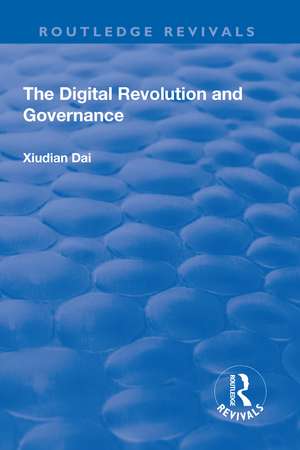 The Digital Revolution and Governance de Xiudian Dai