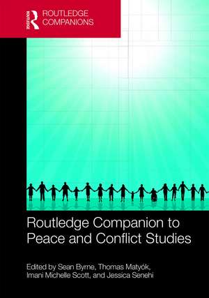 Routledge Companion to Peace and Conflict Studies de Sean Byrne