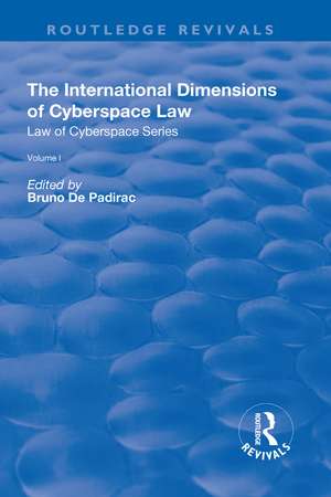 The International Dimensions of Cyberspace Law de Bruno Padirac