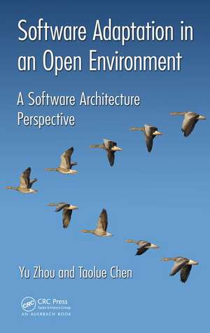 Software Adaptation in an Open Environment: A Software Architecture Perspective de Yu Zhou