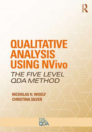 Qualitative Analysis Using NVivo: The Five-Level QDA® Method de Nicholas H. Woolf