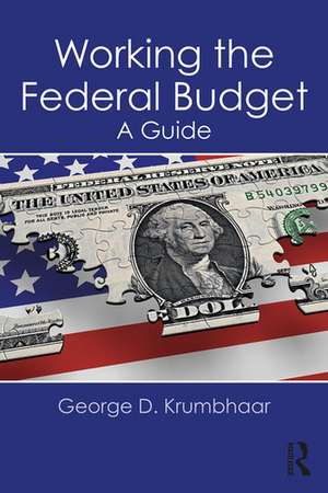 Working the Federal Budget: A Guide de George D. Krumbhaar