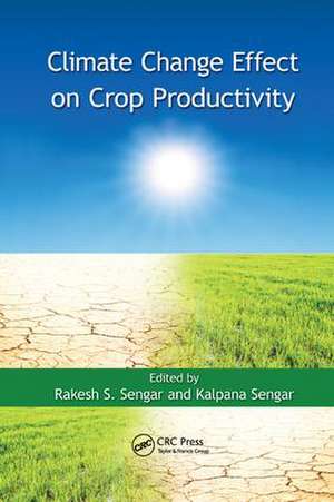 Climate Change Effect on Crop Productivity de Rakesh S. Sengar