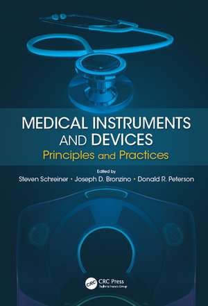 Medical Instruments and Devices: Principles and Practices de Steven Schreiner