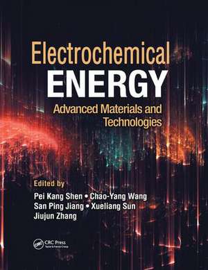 Electrochemical Energy: Advanced Materials and Technologies de Pei Kang Shen