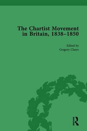 Chartist Movement in Britain, 1838-1856, Volume 5 de Gregory Claeys