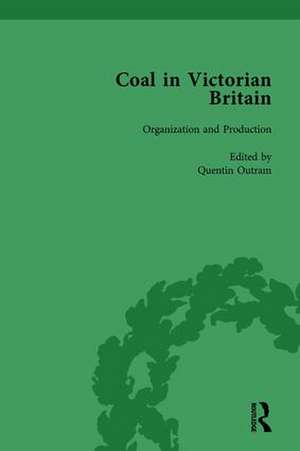 Coal in Victorian Britain, Part I, Volume 2 de John Benson