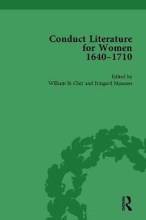 Conduct Literature for Women, Part II, 1640-1710 vol 5 de William St Clair