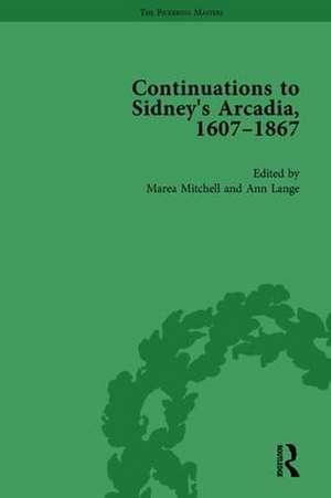 Continuations to Sidney's Arcadia, 1607–1867, Volume 1 de Marea Mitchell