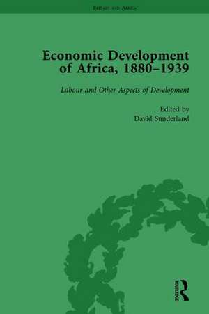 Economic Development of Africa, 1880–1939 vol 5 de David Sunderland