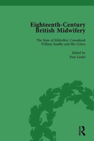 Eighteenth-Century British Midwifery, Part II vol 5 de Pam Lieske