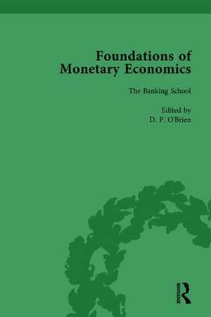 Foundations of Monetary Economics, Vol. 5: The Banking School de D P O'Brien