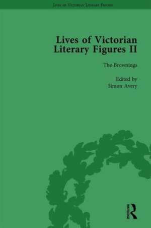 Lives of Victorian Literary Figures, Part II, Volume 1: The Brownings de Simon Avery