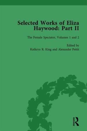 Selected Works of Eliza Haywood, Part II Vol 2 de Alex Pettit