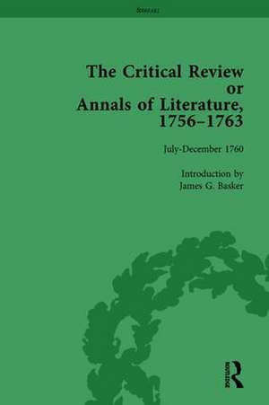 The Critical Review or Annals of Literature, 1756-1763 Vol 10 de James G Basker