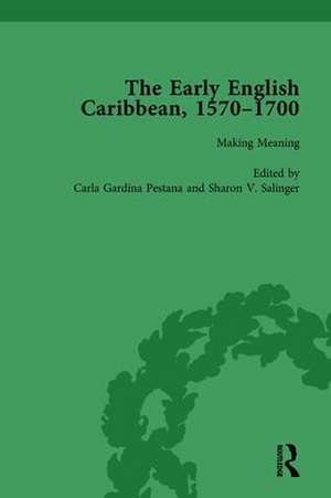 The Early English Caribbean, 1570–1700 Vol 4 de Carla Gardina Pestana