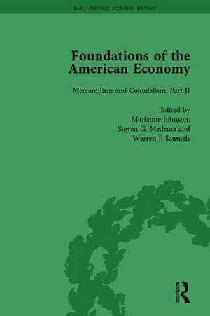 The Foundations of the American Economy Vol 5: The American Colonies from Inception to Independence de Marianne Johnson