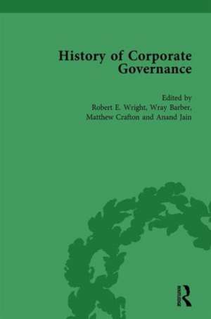 The History of Corporate Governance Vol 5: The Importance of Stakeholder Activism de Robert E. Wright