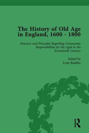 The History of Old Age in England, 1600-1800, Part II vol 5 de Lynn Botelho