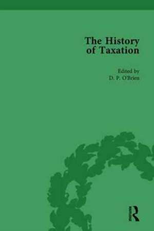 The History of Taxation Vol 8 de D P O'Brien