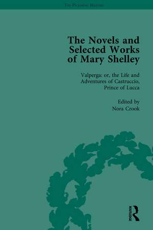 The Novels and Selected Works of Mary Shelley Vol 3 de Nora Crook