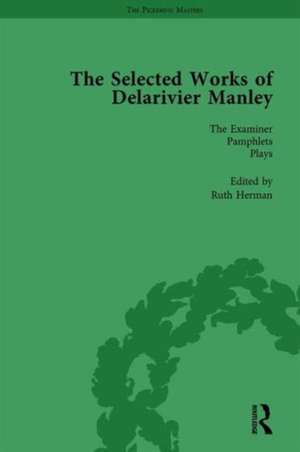 The Selected Works of Delarivier Manley Vol 5 de Ruth Herman