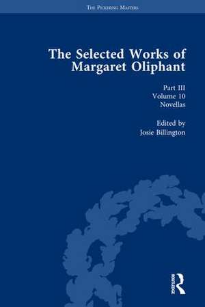 The Selected Works of Margaret Oliphant, Part III Volume 10: Novellas de Josie Billington