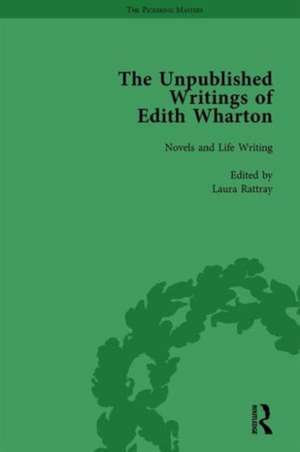 The Unpublished Writings of Edith Wharton Vol 2 de Laura Rattray