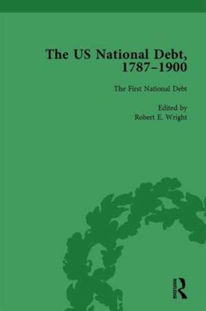 The US National Debt, 1787-1900 Vol 1 de Robert E. Wright