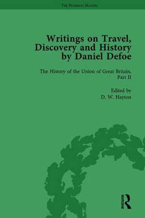 Writings on Travel, Discovery and History by Daniel Defoe, Part II vol 8 de W. R. Owens