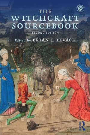 The Witchcraft Sourcebook: Second Edition de Brian P. Levack