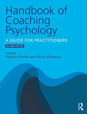 Handbook of Coaching Psychology: A Guide for Practitioners de Stephen Palmer