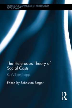 The Heterodox Theory of Social Costs: By K. William Kapp de K. William Kapp