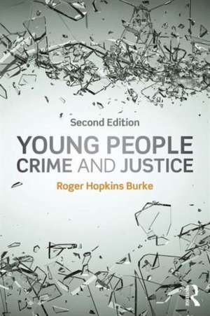 Young People, Crime and Justice de Roger Hopkins Burke