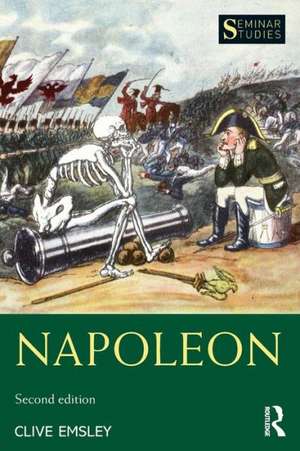 Napoleon: Conquest, Reform and Reorganisation de Clive Emsley