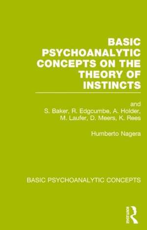 Basic Psychoanalytic Concepts on the Theory of Instincts de Humberto Nagera