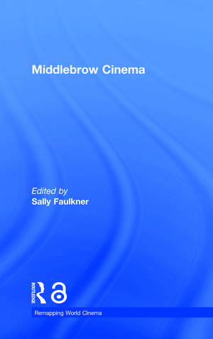 Middlebrow Cinema de Sally Faulkner