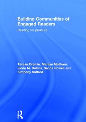 Building Communities of Engaged Readers: Reading for pleasure de Teresa Cremin