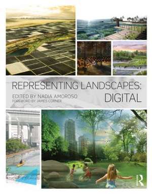 Representing Landscapes: Digital de Nadia Amoroso