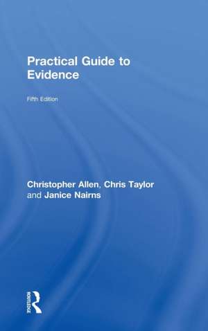 Practical Guide to Evidence de Christopher Allen